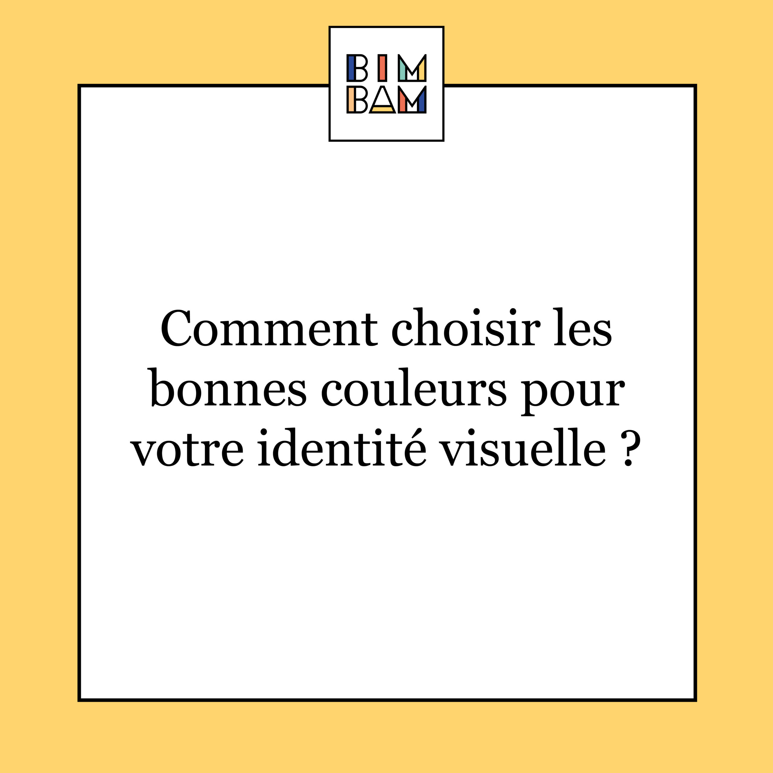 Comment choisir les bonnes couleurs pour votre identité visuelle ?